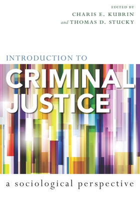 Introduction to Criminal Justice: A Sociological Perspective Paperback Stanford Social Sciences
