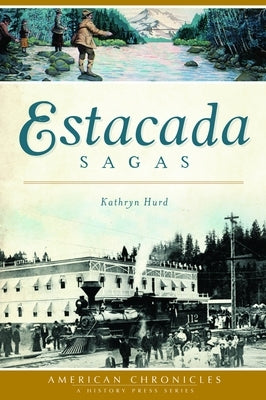 Estacada Sagas Paperback History Press