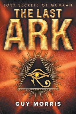 The Last Ark: Lost Secrets of Qumran Paperback Guy Morris Books