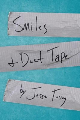 Smiles & Duct Tape by Torrey, Jesse