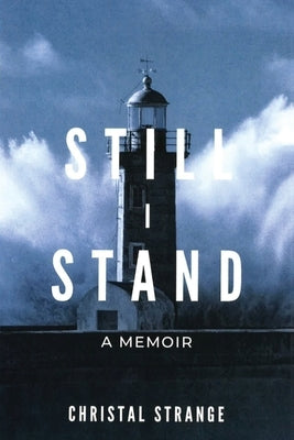 Still I Stand: A Memoir by Strange, Christal
