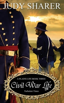 Civil War Life Paperback Wild Rose Press