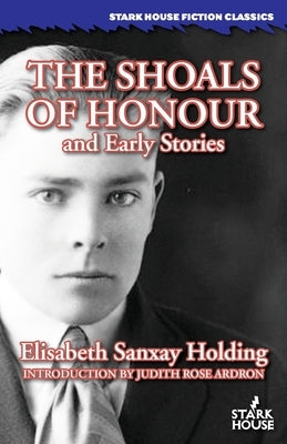 The Shoals of Honour and Early Stories Paperback Stark House Press