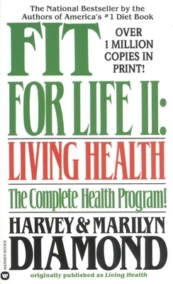 Fit for Life II: Living Healthy by Diamond, Harvey