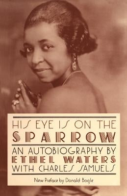 His Eye Is on the Sparrow: An Autobiography Paperback Da Capo Press