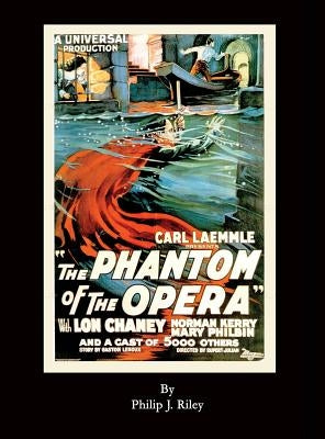 The Phantom of the Opera (hardback) by Riley, Philip J.