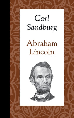 Abraham Lincoln by Sandburg, Carl