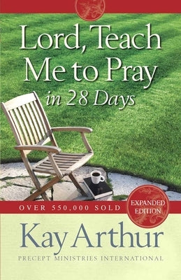 Lord, Teach Me to Pray in 28 Days Paperback Harvest House Publishers
