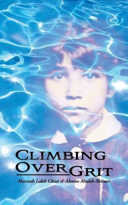 Climbing Over Grit by Chini, Marzeeh Laleh