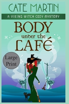 Body Under the Café: A Viking Witch Cozy Mystery Paperback Ratatoskr Press