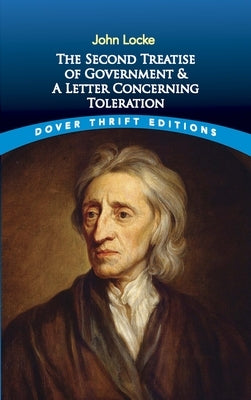 The Second Treatise of Government and a Letter Concerning Toleration Paperback Dover Publications