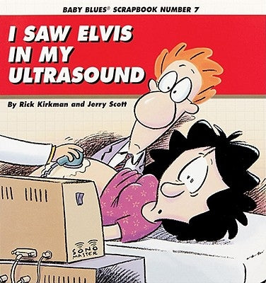 I Saw Elvis in My Ultrasound by Kirkman, Rick