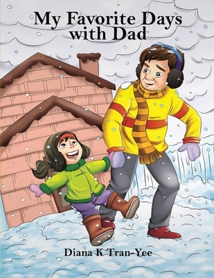My Favorite Days With Dad Paperback Diana Tran-Yee