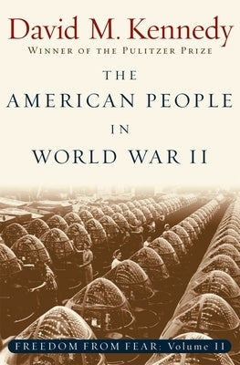 The American People in World War II: Freedom from Fear Part Two Paperback Oxford University Press, USA