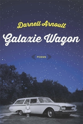 Galaxie Wagon: Poems Paperback LSU Press
