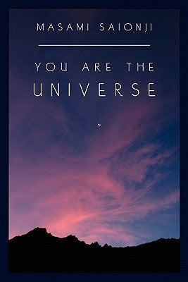 You Are the Universe by Saionji, Masami