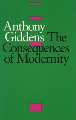 The Consequences of Modernity Paperback Stanford University Press