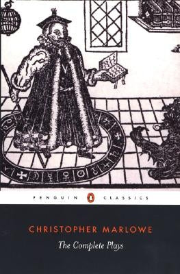 The Complete Plays by Marlowe, Christopher