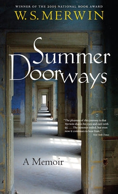 Summer Doorways: A Memoir by Merwin, W. S.