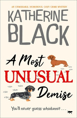 A Most Unusual Demise: An unmissable, humorous, cozy crime mystery Paperback Bloodhound Books