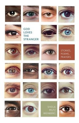 God Loves the Stranger: Stories, Poems, Prayers by Weinberg, Sheila Peltz