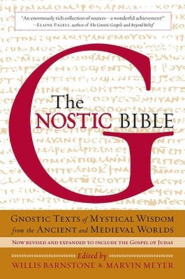 The Gnostic Bible: Revised and Expanded Edition by Barnstone, Willis