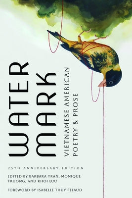 Watermark: Vietnamese American Poetry and Prose, 25th Anniversary Edition Paperback Texas Tech University Press