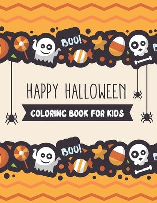 Happy Halloween coloring book for Kids: Halloween Coloring Books For Kids Ages 8-12, Fun Halloween Gift for Boys and Girls by Brudner, Chance