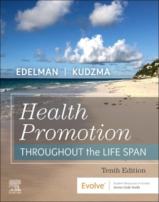 Health Promotion Throughout the Life Span by Edelman, Carole Lium