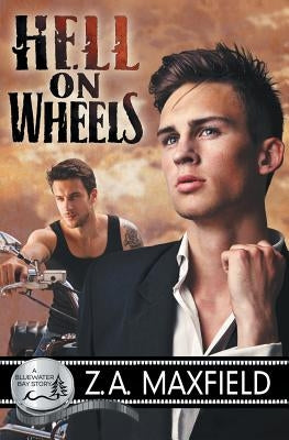 Hell on Wheels by Maxfield, Z. A.