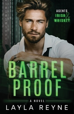 Barrel Proof: A Partners-to-Lovers Gay Romantic Suspense by Reyne, Layla