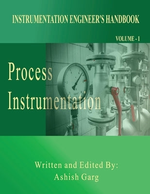 Instrumentation Engineer's Handbook: Process Instrumentation Paperback White Falcon Publishing