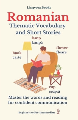 Romanian: Thematic Vocabulary and Short Stories (with audio tracks) by Allazov, Elvin