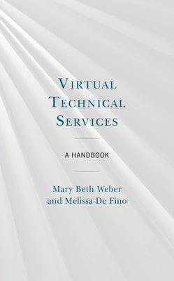 Virtual Technical Services: A Handbook Paperback Rowman & Littlefield Publishers
