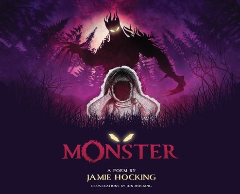 Monster: A Poem by Jamie Hocking by Hocking, Jamie M.