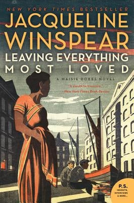 Paperback copy of "Leaving Everything Most Loved" by Maisie Dobbs, published by Harper Perennial, with a cover featuring warm tones.