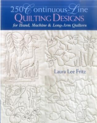 250 Continuous-Line Quilting Designs - Print on Demand Edition by Fritz, Laura Lee