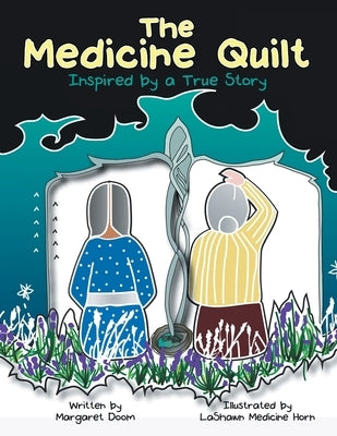The Medicine Quilt: Inspired by a True Story Paperback Archway Publishing