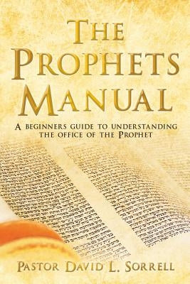The Prophets Manual Paperback Xulon Press