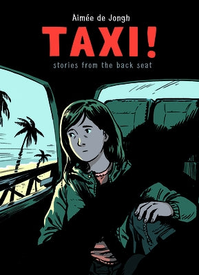 Taxi: Stories from the Back Seat by Jongh, Aimée de