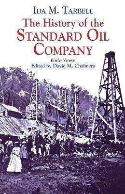 The History of the Standard Oil Company: Briefer Version Paperback Dover Publications
