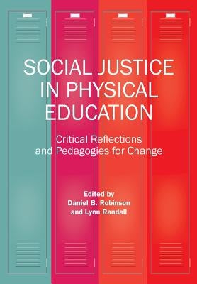 Social Justice in Physical Education Paperback Canadian Scholars' Press Inc.