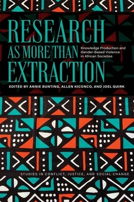 Research as More Than Extraction: Knowledge Production and Gender-Based Violence in African Societies Paperback Ohio University Press