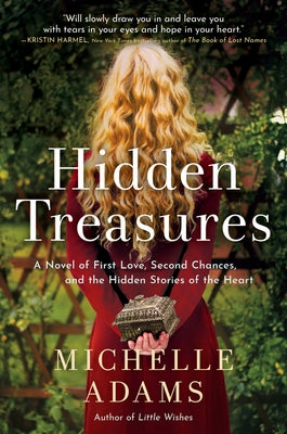 Hidden Treasures: A Novel of First Love, Second Chances, and the Hidden Stories of the Heart Paperback William Morrow & Company
