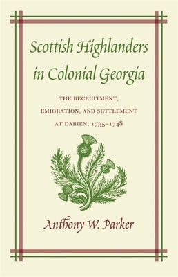 Scottish Highlanders in Colonial Georgia Paperback University of Georgia Press