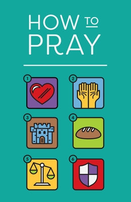 How to Pray (Pack of 25) Paperback Good News Publishers