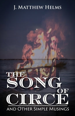 The Song of Circe and Other Simple Musings Paperback Belle Isle Books