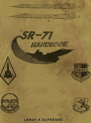 SR-71 Handbook by DuFresne, Leroy a.