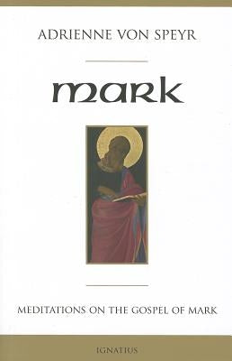 Mark: Meditations for a Community Paperback Ignatius Press