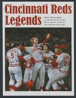 Cincinnati Reds Legends by Shannon, Mike